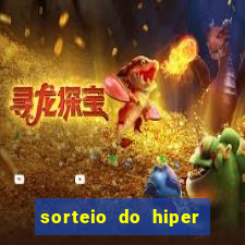 sorteio do hiper cap de hoje ao vivo