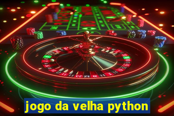 jogo da velha python