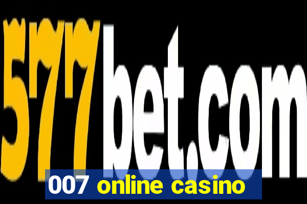 007 online casino