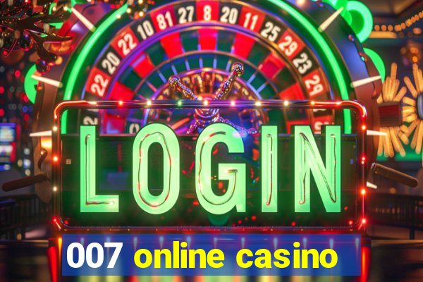 007 online casino