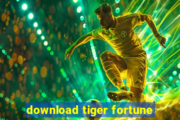 download tiger fortune