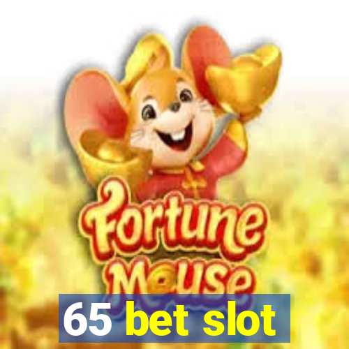 65 bet slot