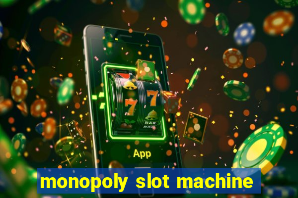 monopoly slot machine