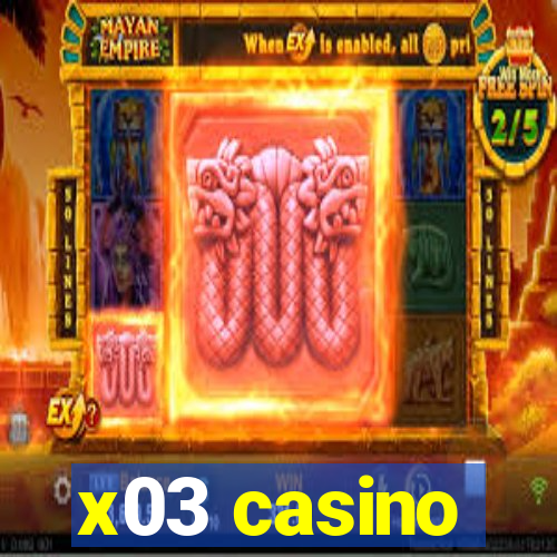 x03 casino