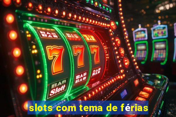 slots com tema de férias