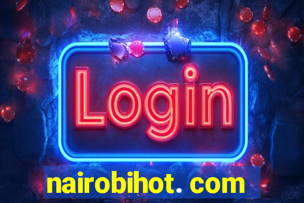 nairobihot. com