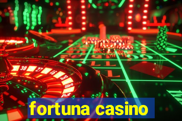 fortuna casino