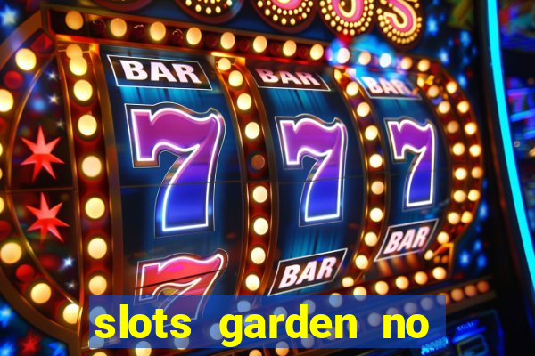 slots garden no deposit bonus