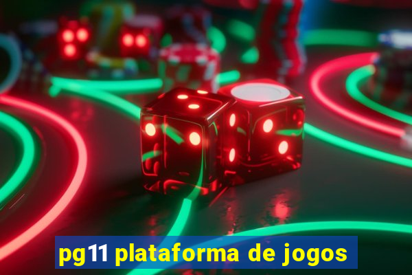 pg11 plataforma de jogos