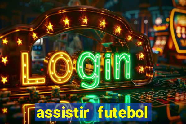 assistir futebol online multi canais