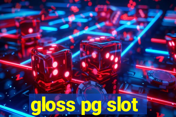 gloss pg slot