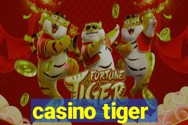 casino tiger