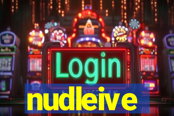 nudleive