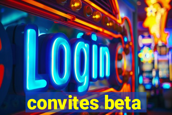 convites beta