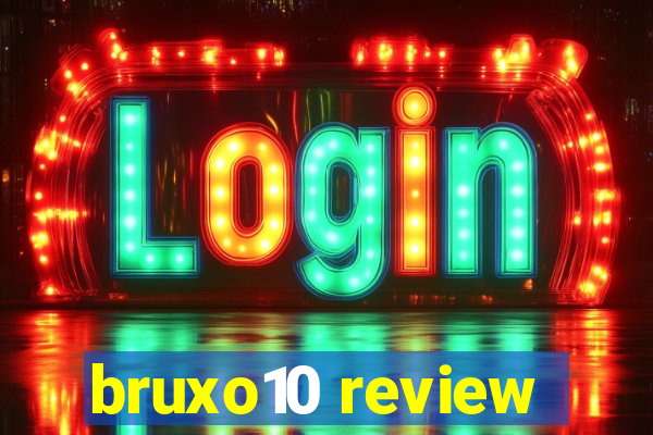 bruxo10 review