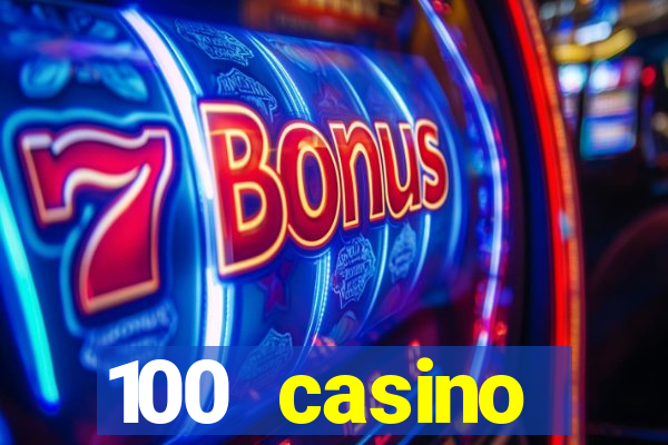 100 casino ho?geldin bonusu