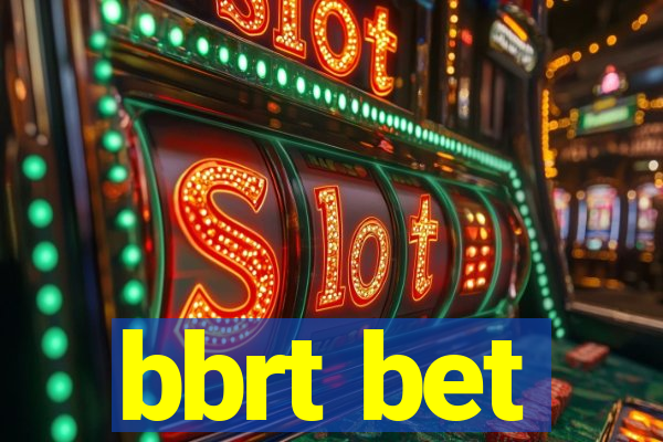 bbrt bet