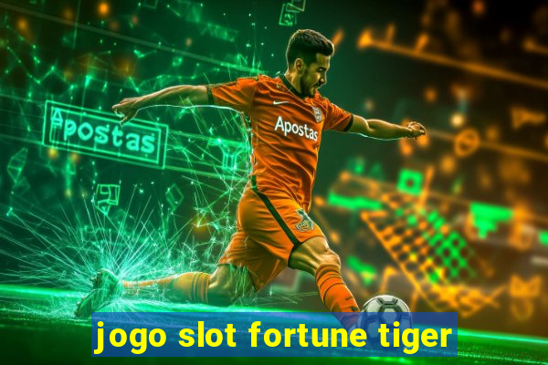 jogo slot fortune tiger