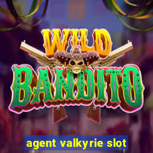 agent valkyrie slot