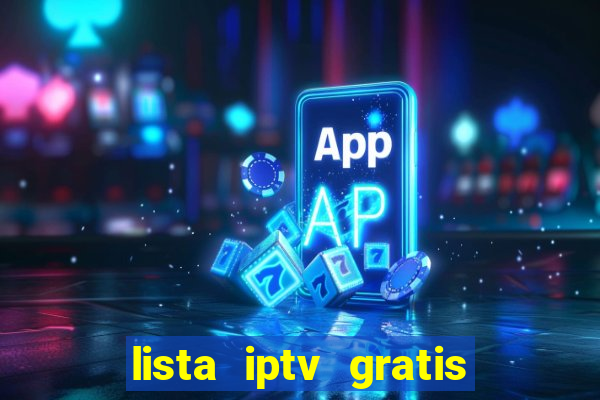 lista iptv gratis futebol ao vivo