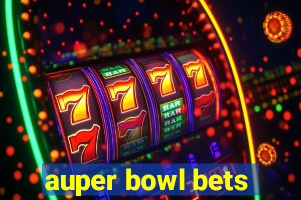 auper bowl bets