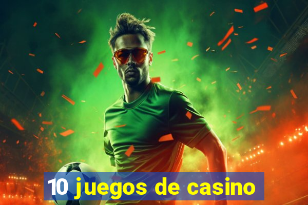 10 juegos de casino