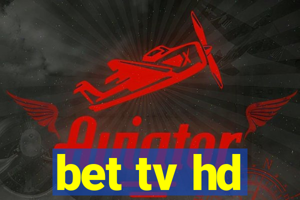 bet tv hd