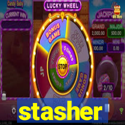 stasher