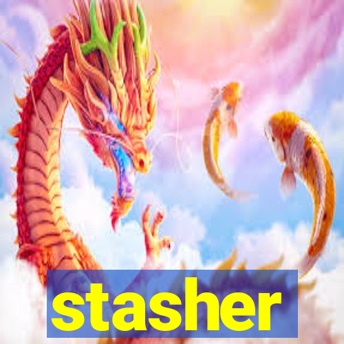 stasher