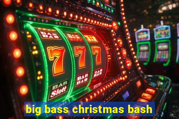 big bass christmas bash