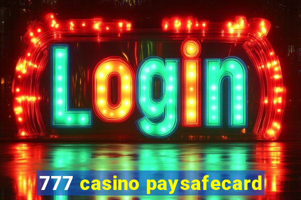 777 casino paysafecard