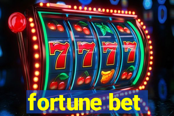 fortune bet