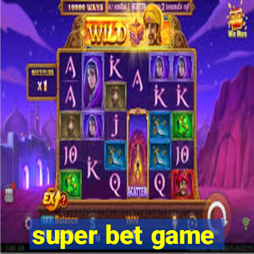 super bet game