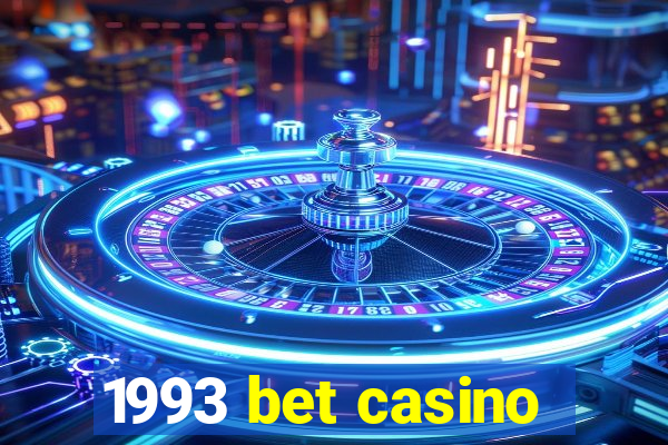 1993 bet casino