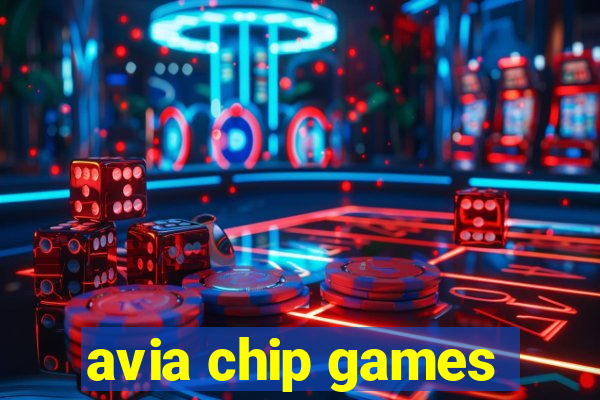 avia chip games