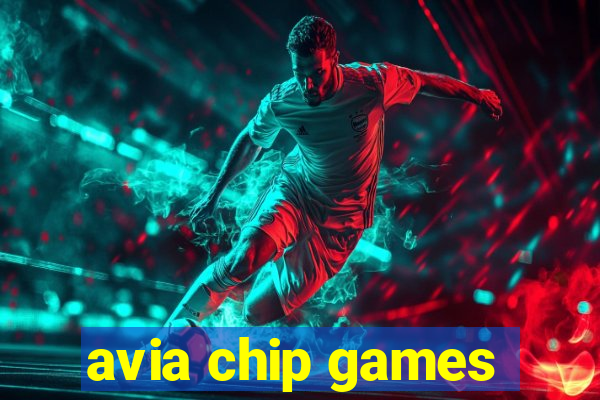 avia chip games