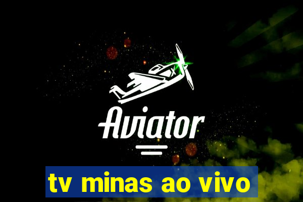 tv minas ao vivo