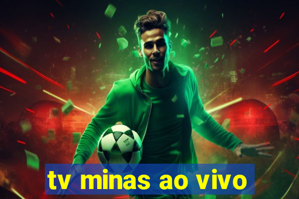 tv minas ao vivo