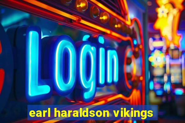 earl haraldson vikings