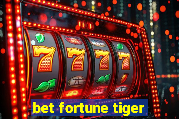 bet fortune tiger