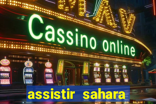 assistir sahara filme de 2005