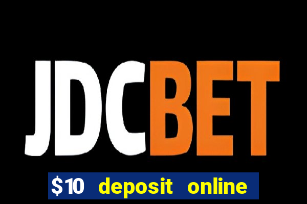 $10 deposit online casino usa