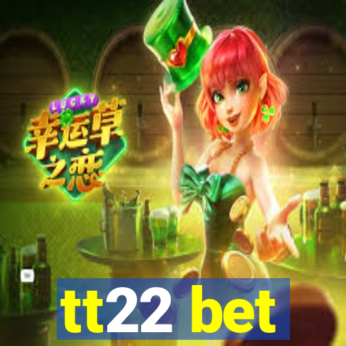 tt22 bet