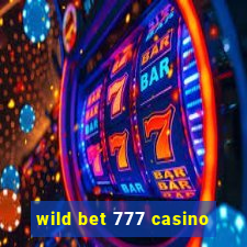 wild bet 777 casino