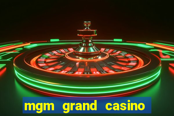 mgm grand casino and hotel