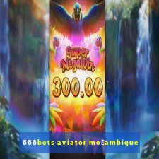 888bets aviator mo莽ambique