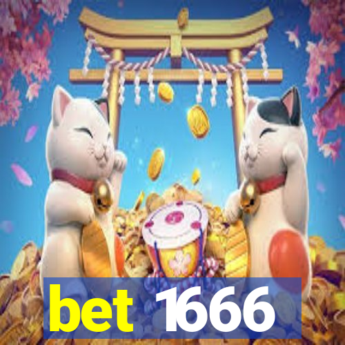 bet 1666