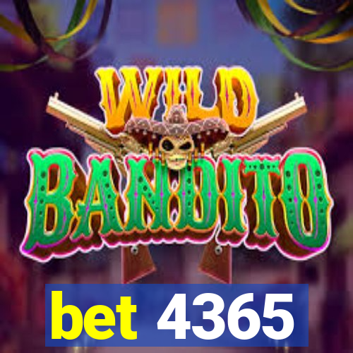 bet 4365