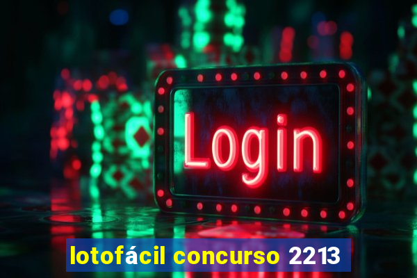 lotofácil concurso 2213