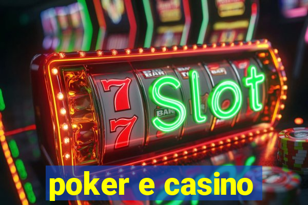 poker e casino